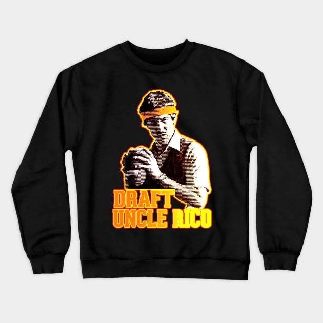 Uncle rico classic movie Crewneck Sweatshirt by Naz X